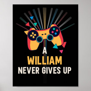 Ein William gibt nie auf - Gaming Name Gamer Poster