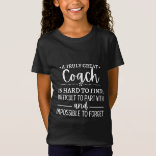 Ein wirklich großer Coach ist schwer zu finden T-Shirt