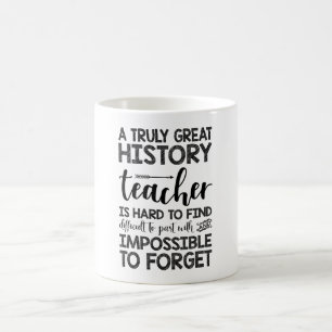Ein wirklich großer Geschichtslehrer ist schwer z Kaffeetasse