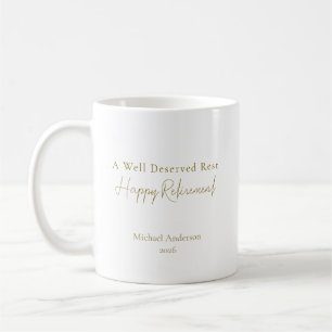 Ein wohlverdienter Ruhestand Personalisiertes Rent Kaffeetasse