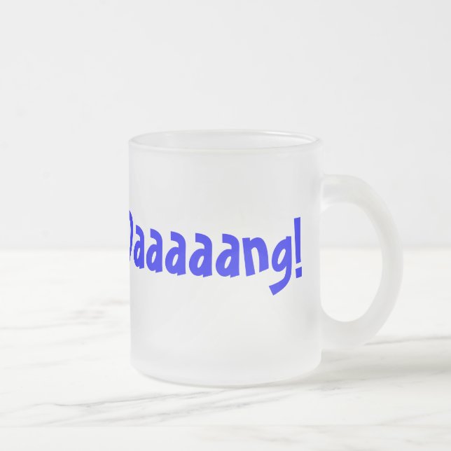 Ein Wort sagt es aller! Mattglastasse (Rechts)