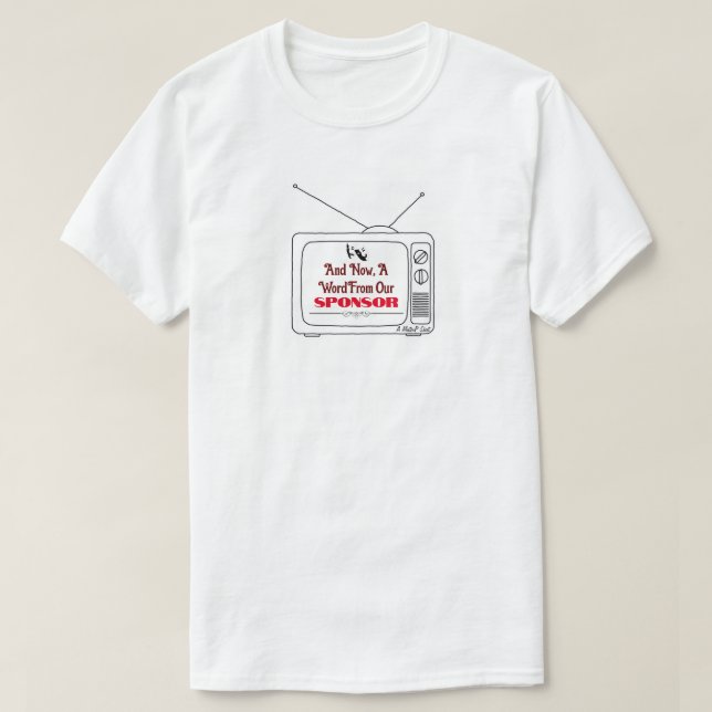 Ein Wort von unserem Sponsor - ein MisterP-Shirt T-Shirt (Design vorne)