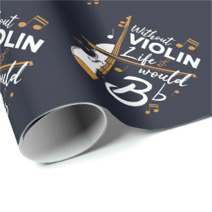 Ein Zitat von Violinisten ohne Violinleben würde f Geschenkpapier