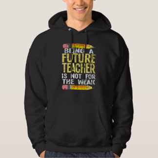 Ein zukünftiger Lehrer zu sein ist nichts für schw Hoodie