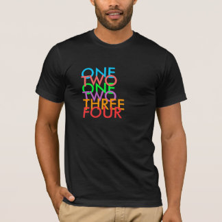 EIN, ZWEI, EINS, ZWEI, DREI, VIER T-Shirt