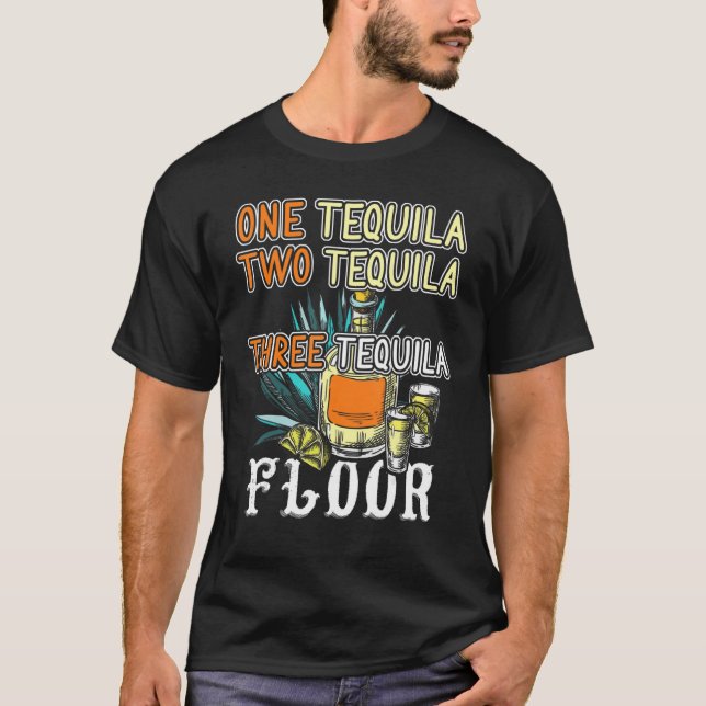 Ein zwei Tequila-Etagen Tequila T-Shirt (Vorderseite)
