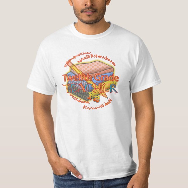 Ein zwölfter Grade Teacher Motto T - Shirt (Vorderseite)
