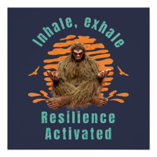 Einatmen, Ausatmen Belastbarkeit aktiviert Bigfoot Poster