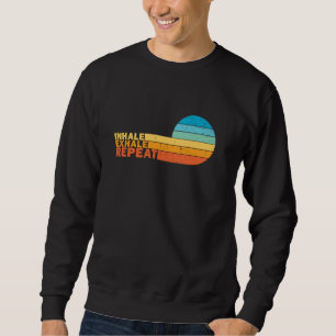 Einatmen Ausatmen Wiederholen Vintage Beruhigende Sweatshirt