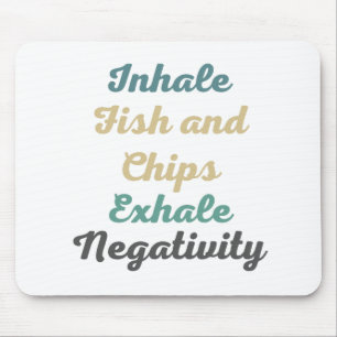 Einatmen von Fischen und Chips Exhale Negativity M Mousepad