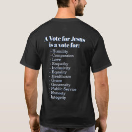 Eine Abstimmung für Jesus. Christen gegen Trumpf T-Shirt