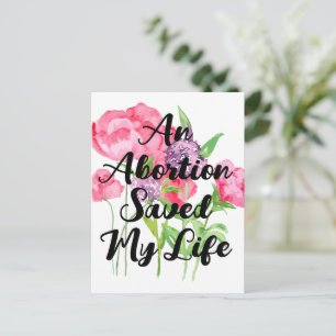 Eine Abtreibung hat mein Leben gerettet (florale) Postkarte