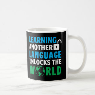 Eine andere Sprache zu lernen entfesselt die Welt Kaffeetasse