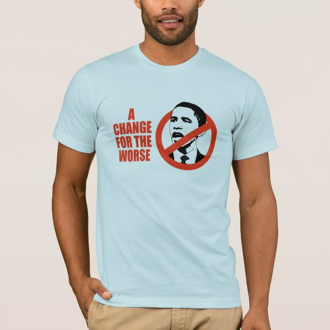 EINE ÄNDERUNG FÜR DEN SCHLECHTEREN/ANTI-OBAMA T - T-Shirt (Vorderseite)