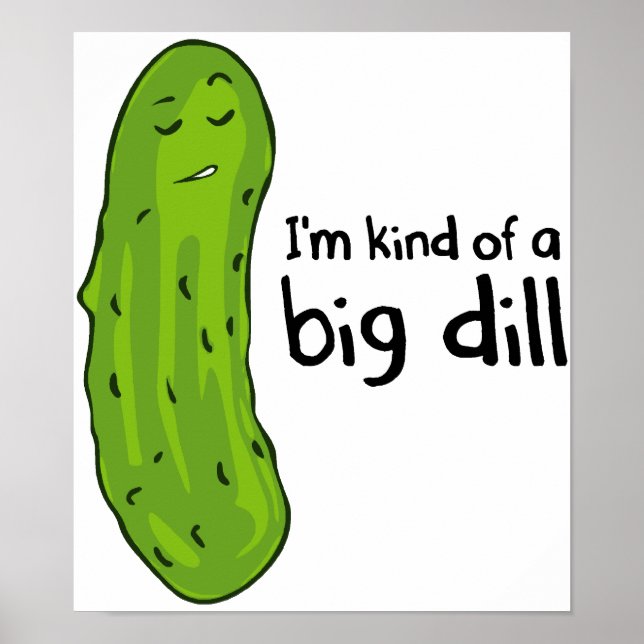Eine Art Big Deal Dill Pickle Poster (Vorne)