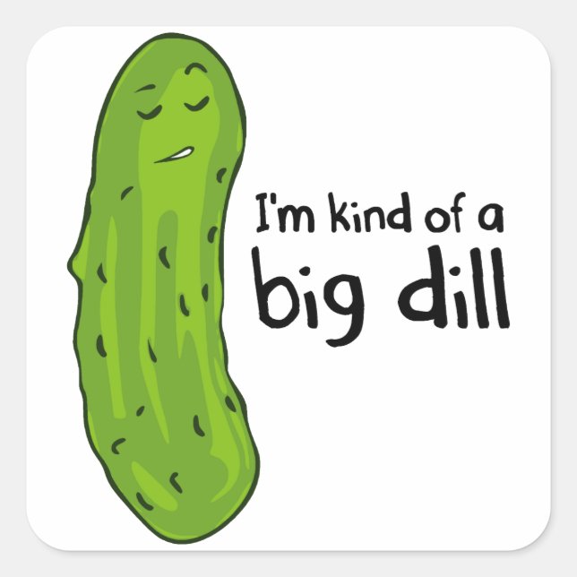 Eine Art Big Deal Dill Pickle Quadratischer Aufkleber (Vorderseite)