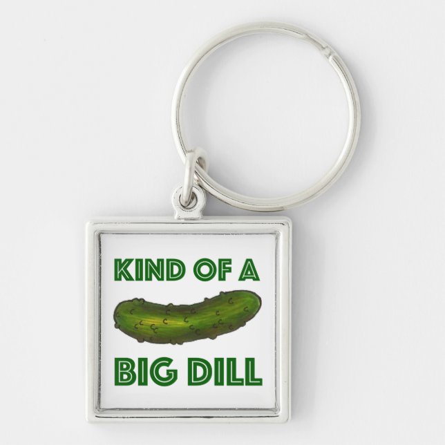Eine Art Big Dill (Deal) Green Pickle Schlüsselanh Schlüsselanhänger (Vorne)