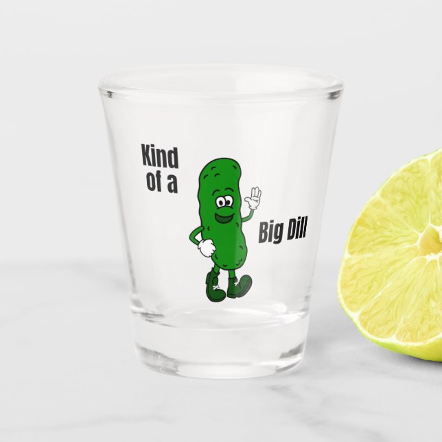 Eine Art Big Dill Shot Glass Schnapsglas (Vorderseite)