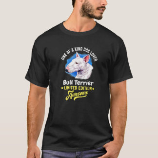 Eine Art Hunde Bull Terrier Phantastisch T-Shirt