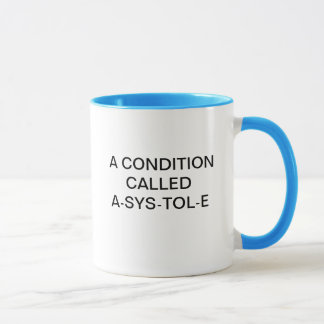 EINE BEDINGUNG RIEF A-SYS-TOL-E AN TASSE