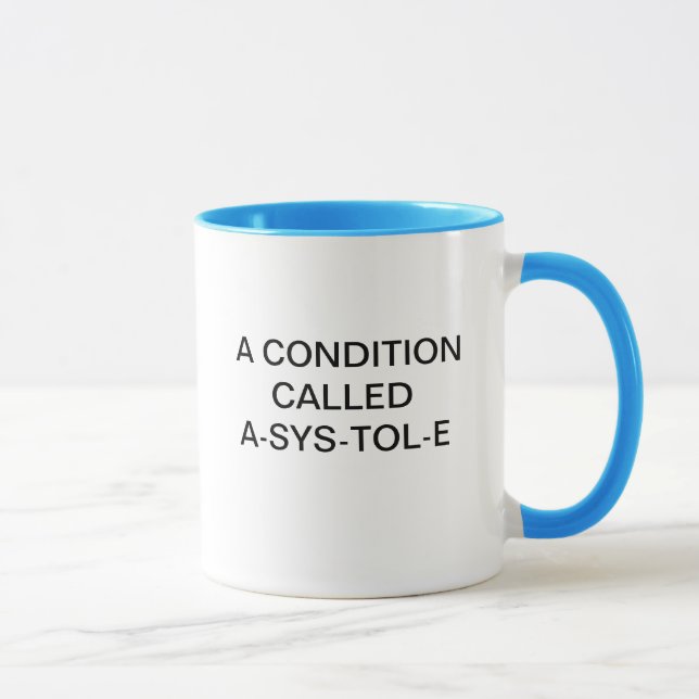 EINE BEDINGUNG RIEF A-SYS-TOL-E AN TASSE (Rechts)