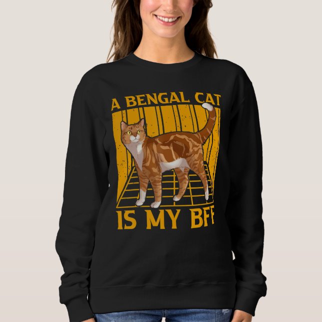 Eine Bengalische Katze ist meine Beste Freundin Sweatshirt (Vorderseite)