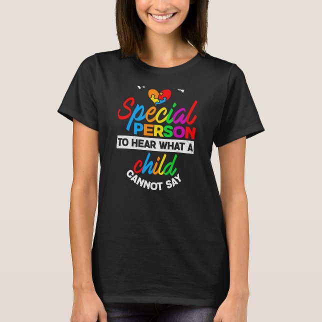 Eine besondere Person, die hört, was ein Kind nich T-Shirt (Vorderseite)
