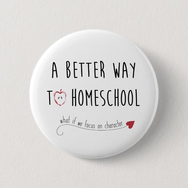 Eine bessere Weise zu Homeschool Knopf Button (Vorderseite)
