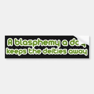 Eine Blasphemie am Tag Autoaufkleber
