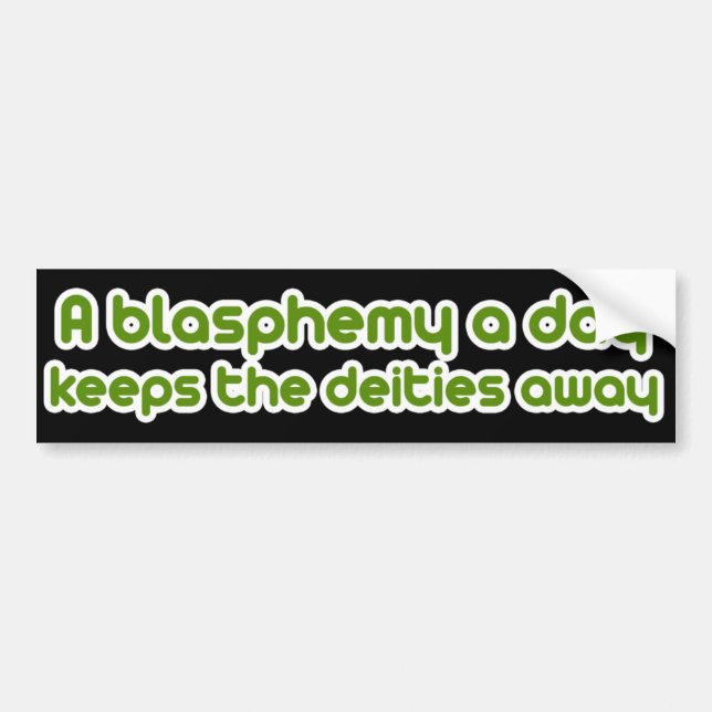 Eine Blasphemie am Tag Autoaufkleber (Vorne)
