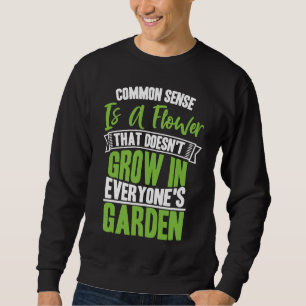 Eine Blume, die in jedem nicht wächst Sweatshirt
