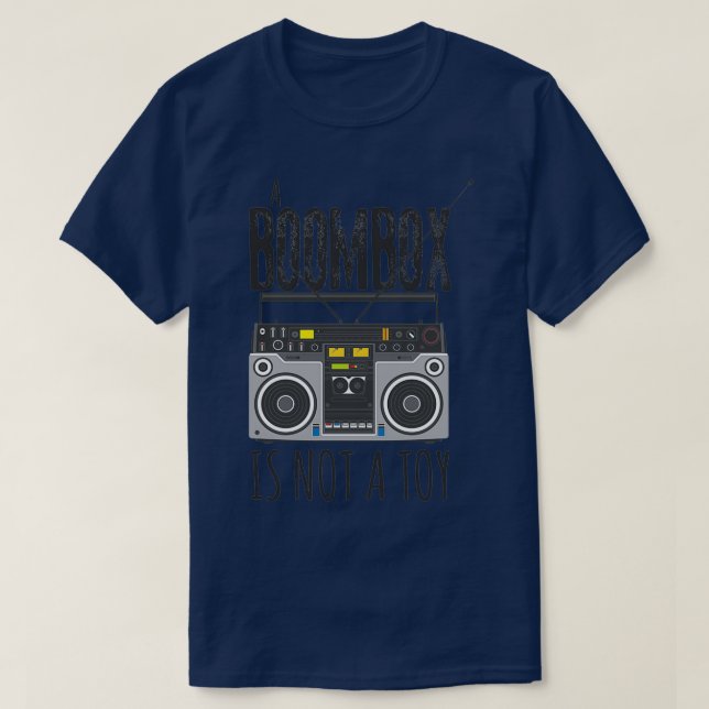 Eine Boombox ist kein Spielzeug T-Shirt (Design vorne)