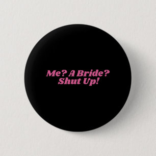 Eine Braut schaltet Junggeselinnen-Abschied Bridal Button
