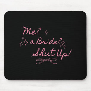 Eine Braut schaltet Junggeselinnen-Abschied Bridal Mousepad