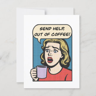 Eine Dame braucht ihren Kaffee, um Hilfe aus dem K Postkarte