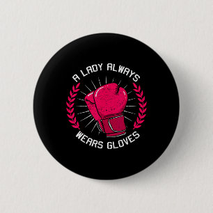 Eine Dame trägt immer Handschuhe Boxen Mädchen Box Button
