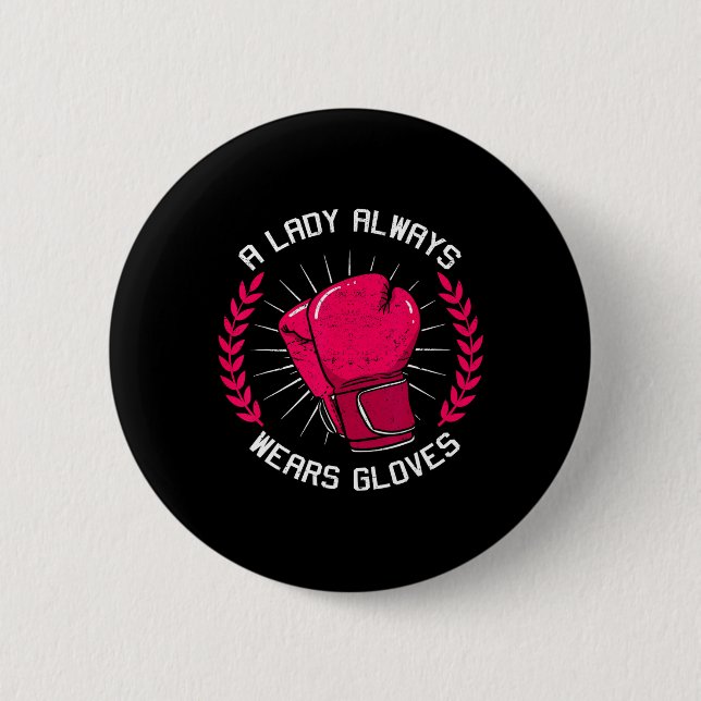 Eine Dame trägt immer Handschuhe Boxen Mädchen Box Button (Vorderseite)
