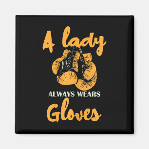Eine Dame trägt immer Handschuhe Boxen Power  Magnet