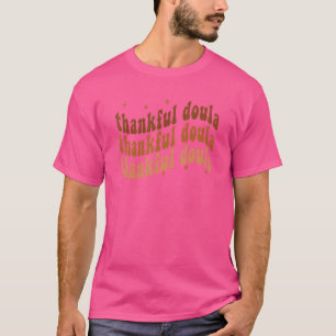 Eine dankbare Doula Retro Doula Midfrau fällt Dank T-Shirt