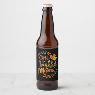 Eine dankbare Mama Niedlicher Herbst Erntedank Her Bierflaschenetikett