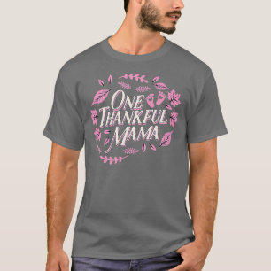 Eine dankenswerte Mama-Mama Niedlich Herbst Thanks T-Shirt