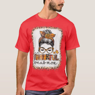 Eine dankenswerter Bonus Mama Messy Bun Thanksgi g T-Shirt