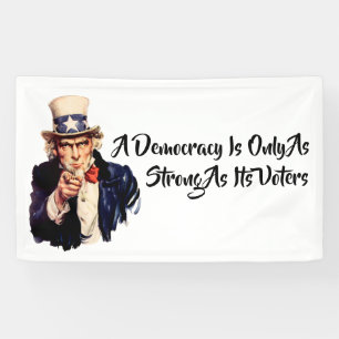 Eine Demokratie ist nur so stark wie ihre Wähler Banner