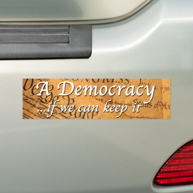 Eine Demokratie, wenn wir sie Behalten haben Autoaufkleber (Auf Auto)
