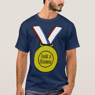 Eine Duschgoldmedaille T-Shirt