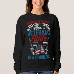 Eine Ehefrau zu sein ist eine Wahl. Eine Veteranen Sweatshirt