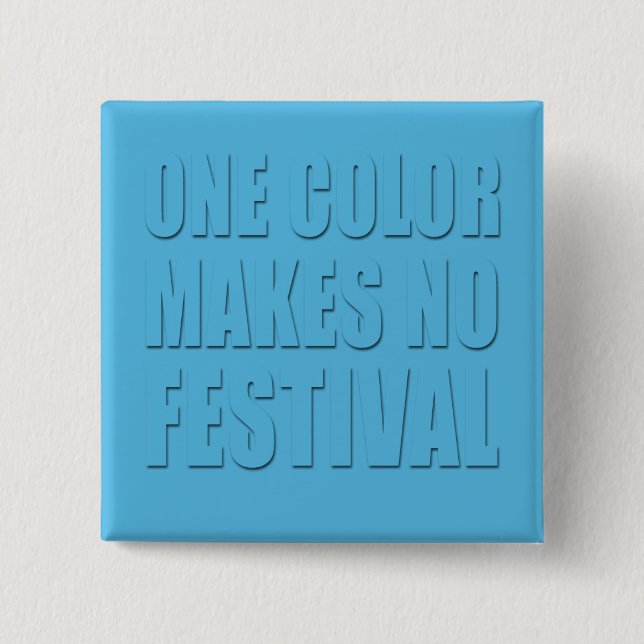 Eine Farbe lässt kein Festival blauen Text Button (Vorderseite)