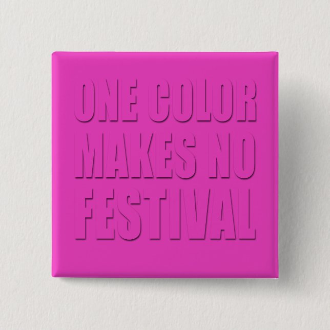 Eine Farbe lässt keinen Festival-Rosa-Text Button (Vorderseite)