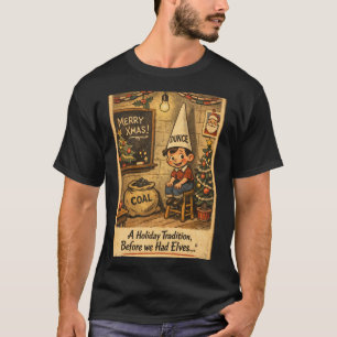 Eine Feiertags-Tradition, bevor wir Elfen hatten… T-Shirt