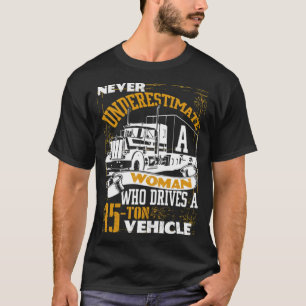 Eine Frau, die einen LKW fährt T großer LKW T-Shirt